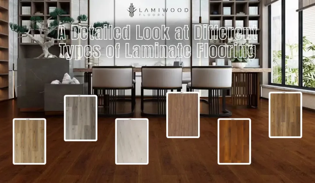 A Detailed Look at Different Types of Laminate Flooring
