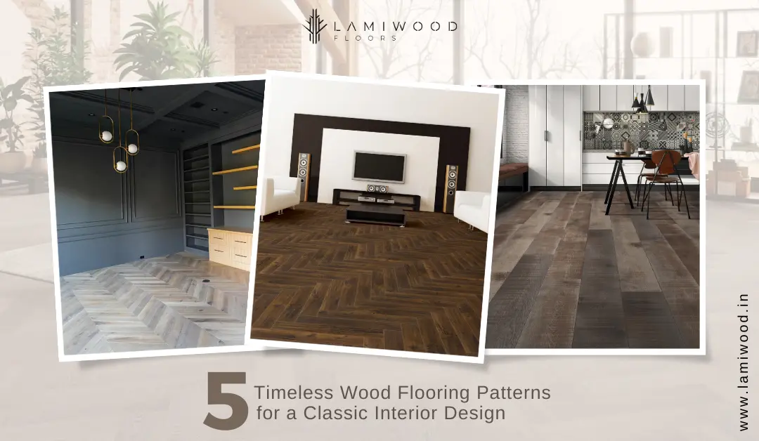 5 Timeless Wood Flooring Patterns for a Classic Interior Design