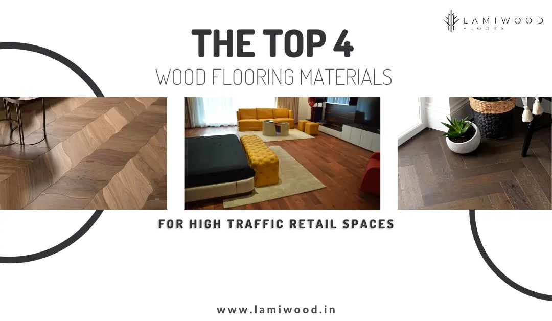 The Top 4 Wood Flooring Materials for High Traffic Retail Spaces