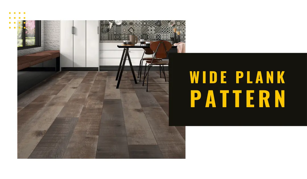 Wide plank wood pattern floorings