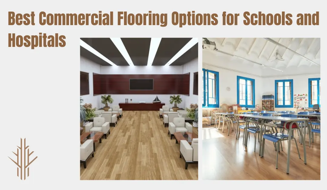 Best Commercial Flooring Options for Schools and Hospitals