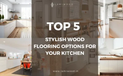 Top 5 Stylish Wood Flooring For Your Kitchen
