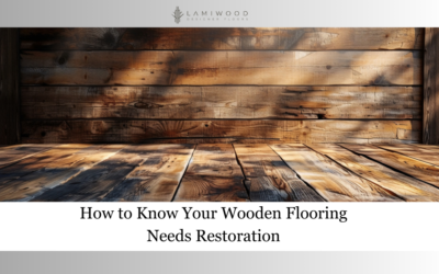 How to Know Your Wooden Flooring Needs Restoration