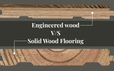 Engineered Wood vs Solid Wood: Which Flooring is Better?