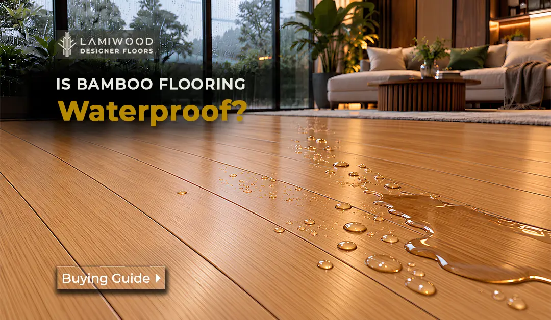 Is Bamboo Flooring Waterproof?