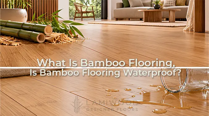 Bamboo stalks beside finished flooring, paired with a tipped glass spilling water onto bamboo planks.