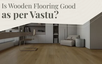 Is Wooden Flooring Good As Per Vastu?