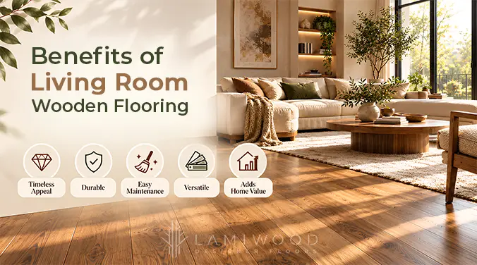 Living room wooden flooring benefits infographic covering timeless style, durability, easy care, versatility and home value.