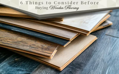 6 Things To Consider Buying New Flooring