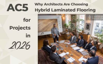 Why Architects Are Choosing AC5 Hybrid Laminated Flooring for Projects in 2026