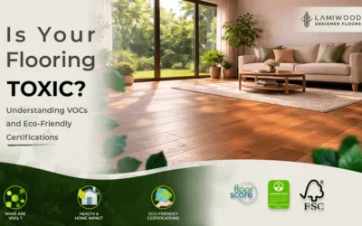 Is Your Flooring Toxic? Understanding VOCs and Eco-Friendly Certifications