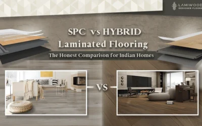 SPC vs Hybrid Laminated Flooring: The Honest Comparison for Indian Homes